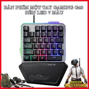 Bàn phím một tay gaming G40 LED 7 màu chơi game PUBG, ROS, Free Fire và các game FPS